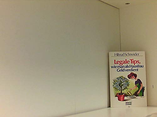 Legale Tips, wie man als Hausfrau Geld verdienen kann (Ratgeber. Bastei Lübbe Taschenbücher) Business, Finance & Career