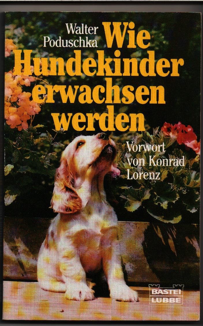 Wie Hundekinder erwachsen werden (Ratgeber. Bastei Lübbe Taschenbücher) Books