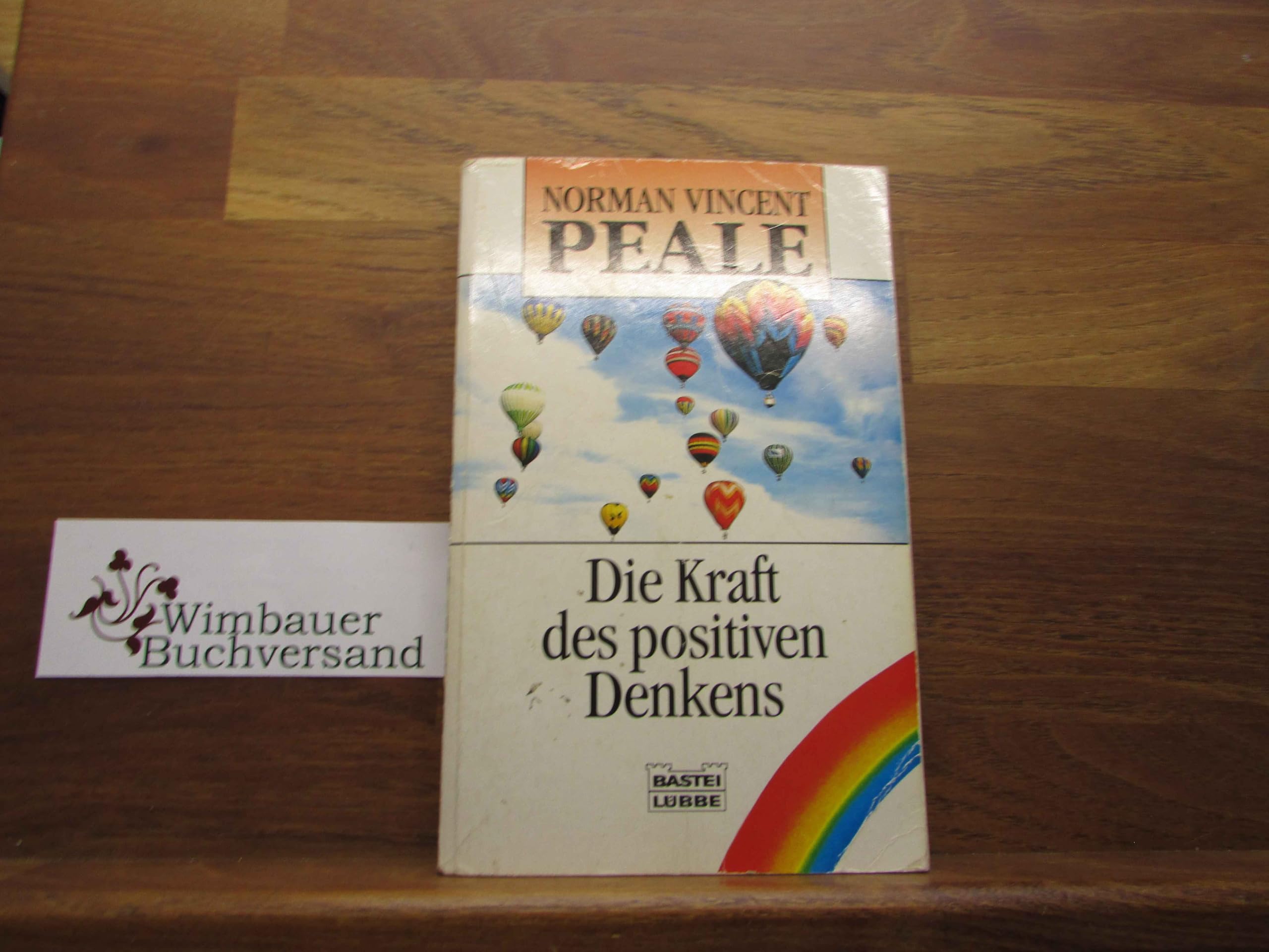 Die Kraft des positiven Denkens (Ratgeber. Bastei Lübbe Taschenbücher) Lifestyle