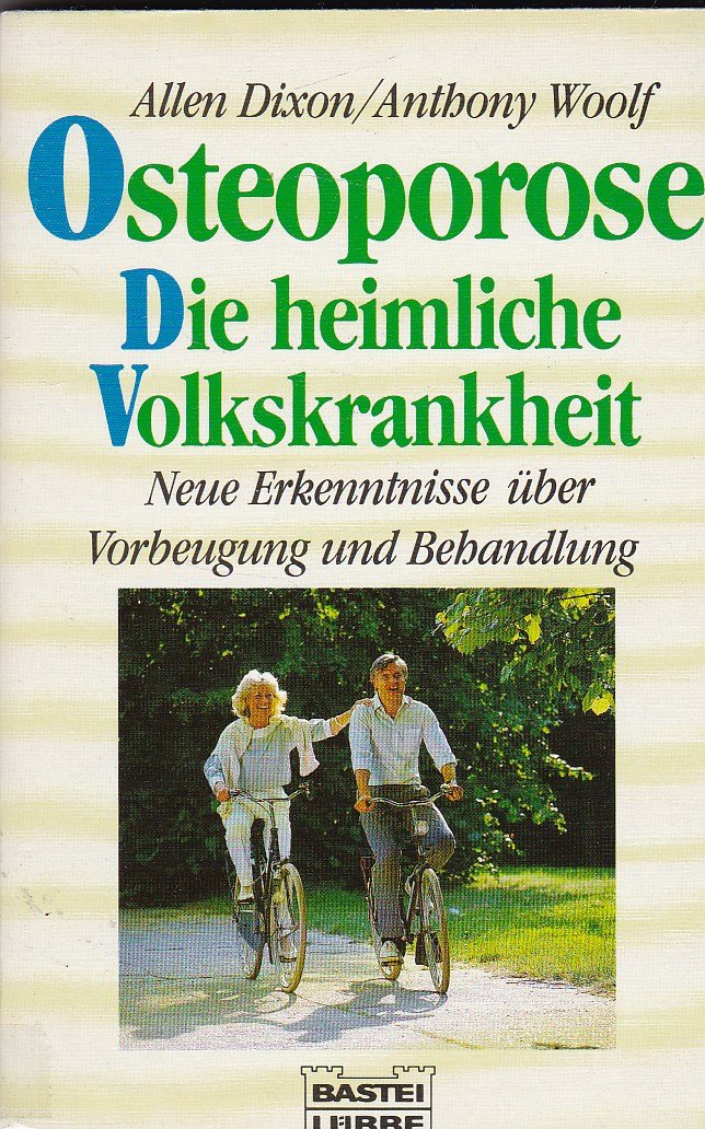 Osteoporose. Die heimliche Volkskrankheit. Neue Erkenntnisse über Vorbeugung und Behandlung. Books