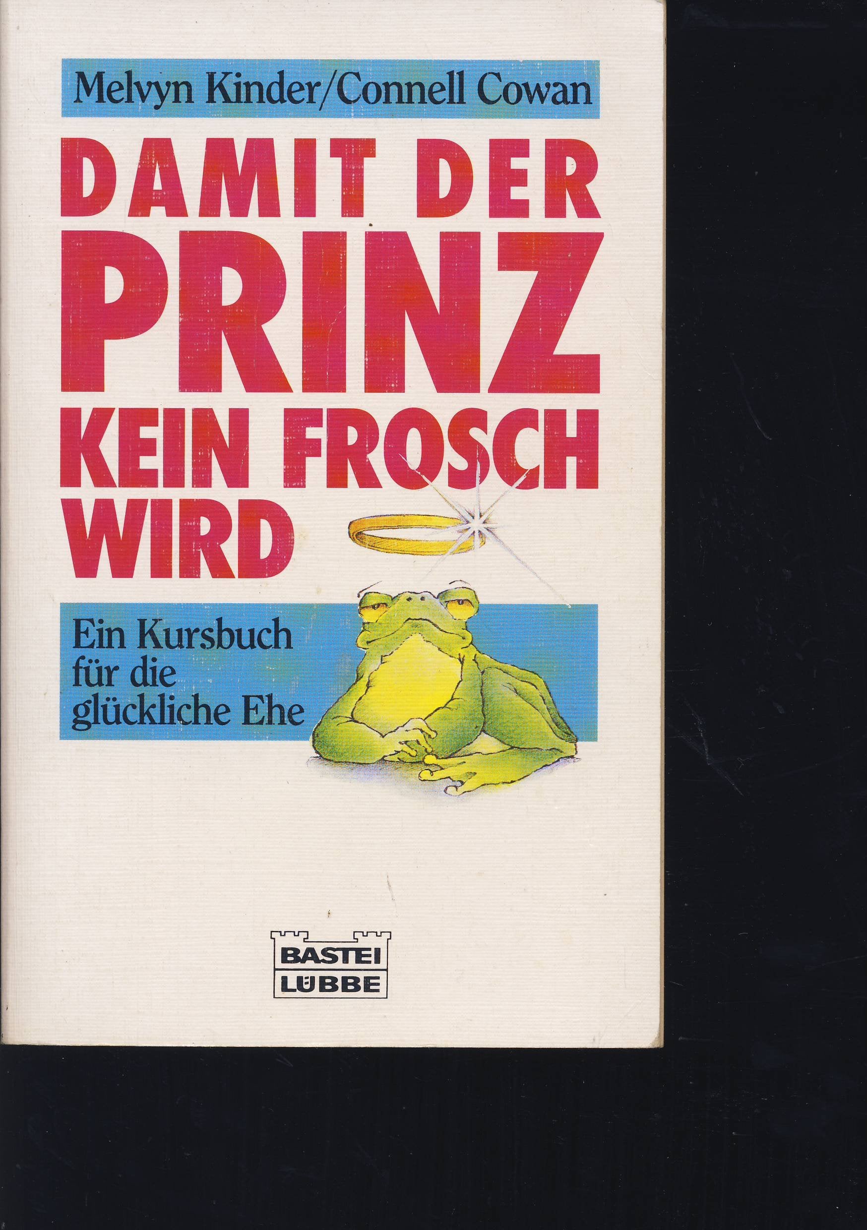 Damit der Prinz kein Frosch wird (Ratgeber. Bastei Lübbe Taschenbücher) Lifestyle