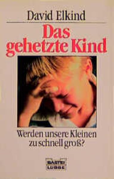 Das gehetzte Kind (Ratgeber. Bastei Lübbe Taschenbücher) Learning & Reference