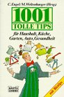 1001 tolle Tips für Haushalt, Küche, Garten (Ratgeber. Bastei Lübbe Taschenbücher) Leisure, Home & Garden