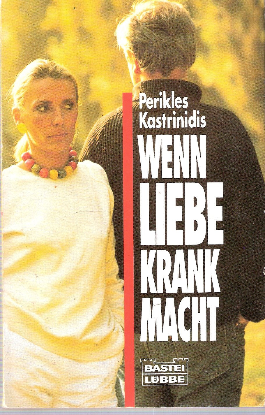 Wenn Liebe krank macht (Ratgeber. Bastei Lübbe Taschenbücher) Lifestyle