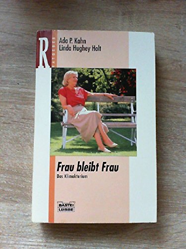 Frau bleibt Frau (Ratgeber. Bastei Lübbe Taschenbücher) Books