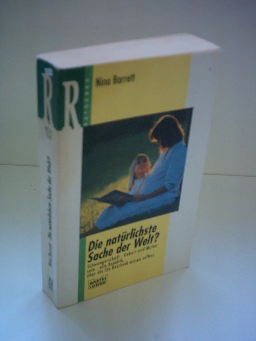 Die natürlichste Sache der Welt! (Ratgeber. Bastei Lübbe Taschenbücher) Health, Nutrition & Fitness