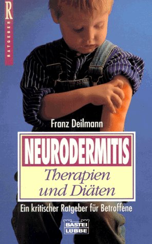 Neurodermitis - Therapien und Diäten (Ratgeber. Bastei Lübbe Taschenbücher) Health, Nutrition & Fitness