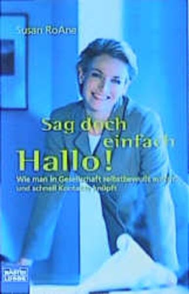 Sag doch einfach Hallo! (Ratgeber. Bastei Lübbe Taschenbücher) Lifestyle