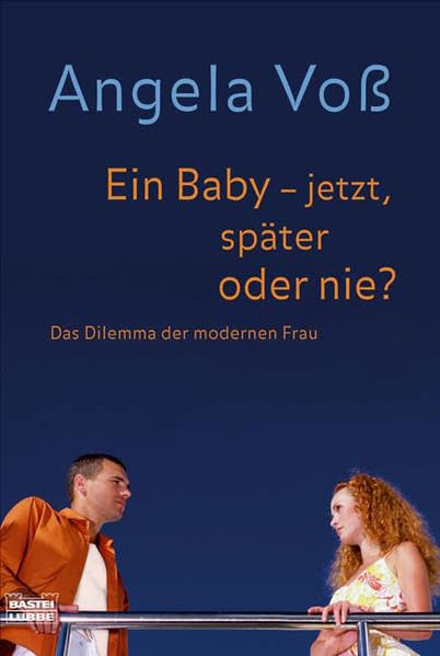 Ein Baby - jetzt, später oder nie? (Sachbuch. Bastei Lübbe Taschenbücher) Parents & Children