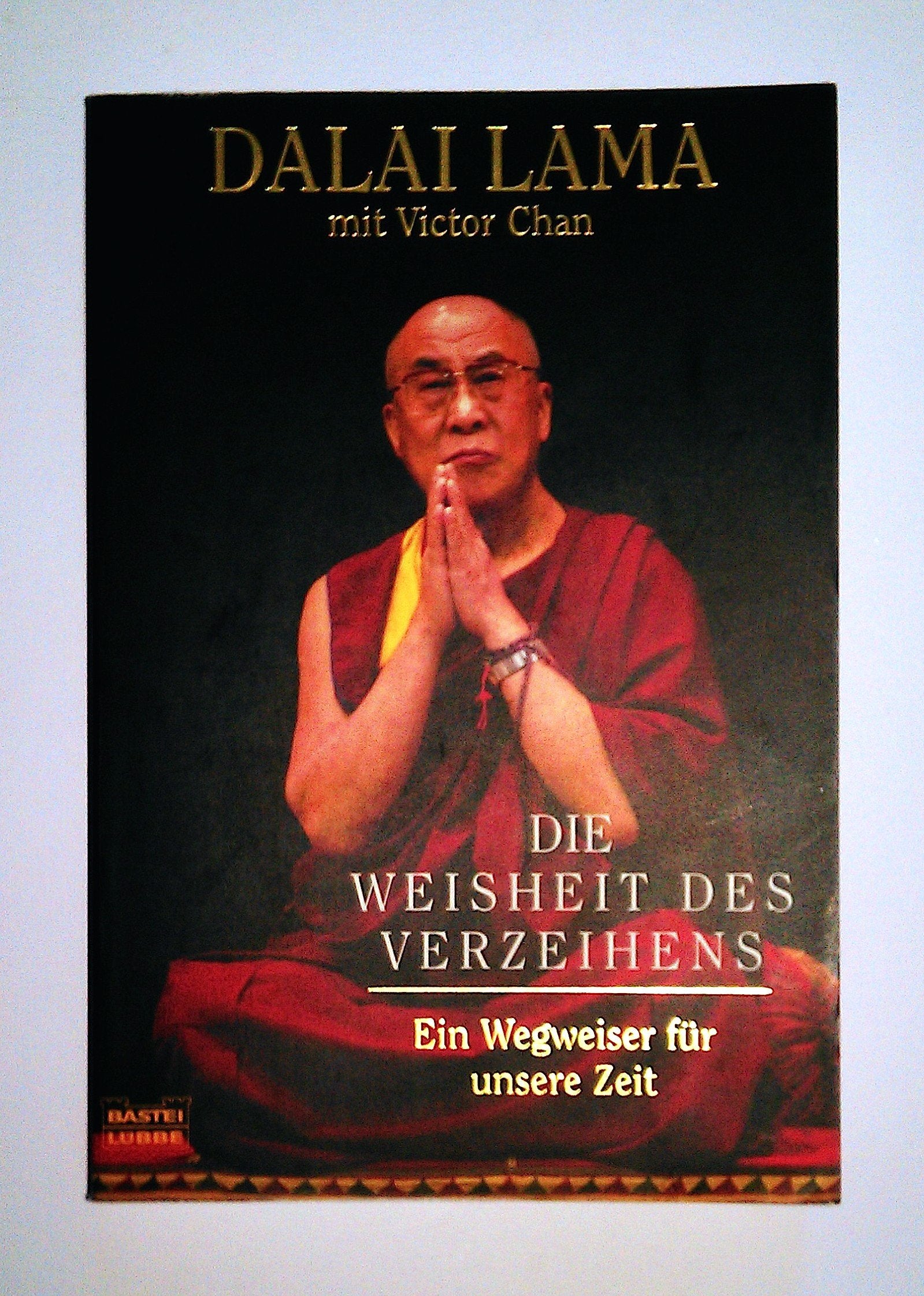 Die Weisheit des Verzeihens: Ein Wegweiser für unsere Zeit (Sachbuch. Bastei Lübbe Taschenbücher) Business, Finance & Career