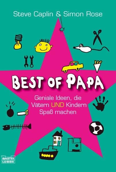 Best of Papa: Geniale Ideen, die Vätern und Kindern Spaß machen (Ratgeber. Bastei Lübbe Taschenbücher) Lifestyle