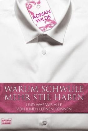 Warum Schwule mehr Stil haben: Und was wir alle von ihnen lernen können Leisure, Home & Garden