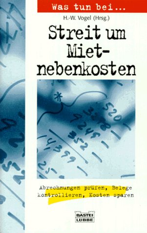 Was tun bei... Streit um Mietnebenkosten (Bastei Lübbe Praxisratgeber) Business, Finance & Career