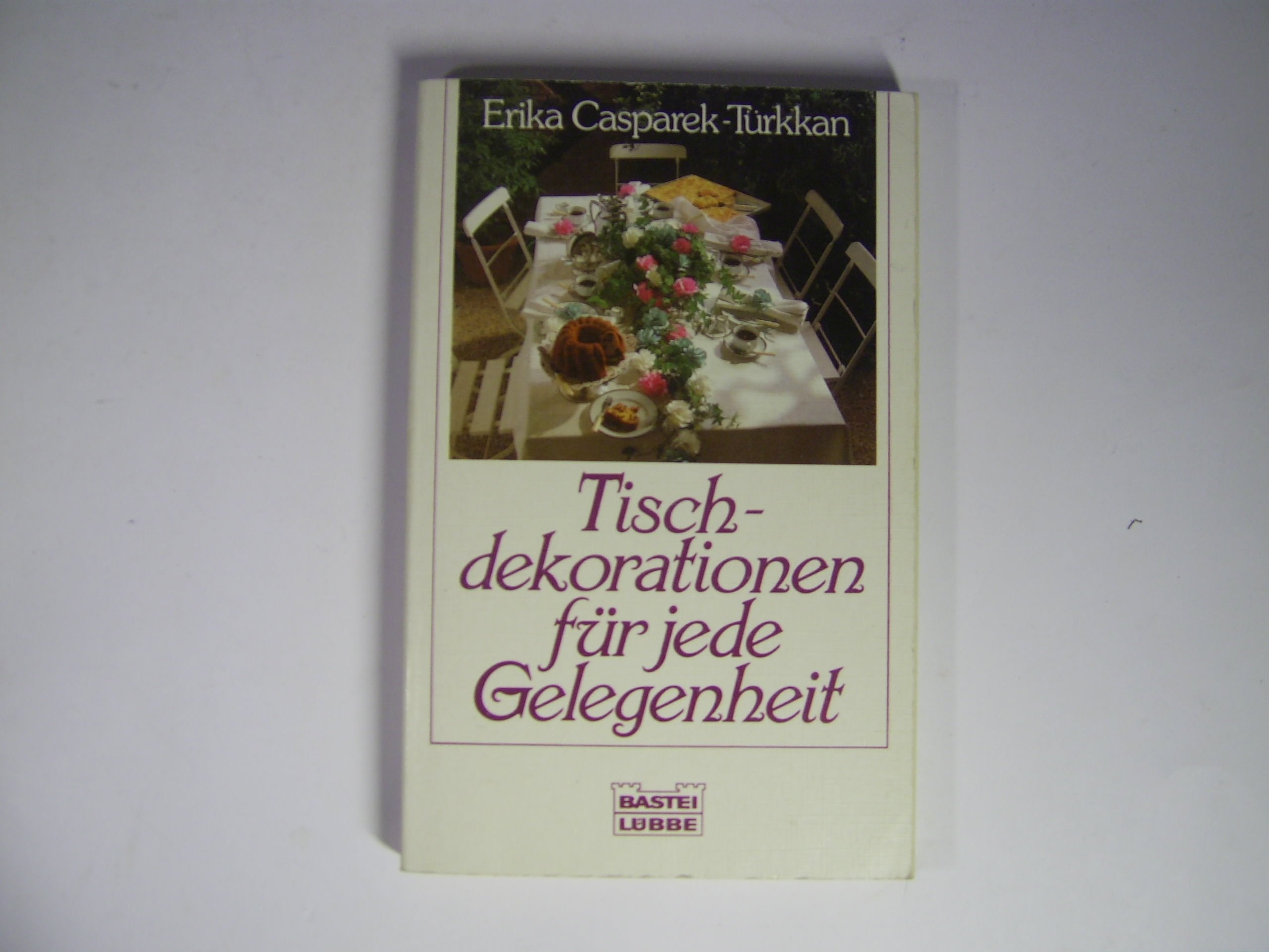 Tischdekorationen für jede Gelegenheit (Ratgeber. Bastei Lübbe Taschenbücher) Home & Household