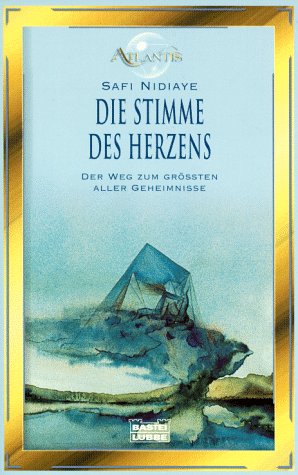 Die Stimme des Herzens (Esoterik /Atlantis. Bastei Lübbe Taschenbücher) Lifestyle