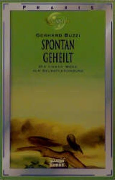 Spontan geheilt! (Esoterik /Atlantis. Bastei Lübbe Taschenbücher) Health, Nutrition & Fitness