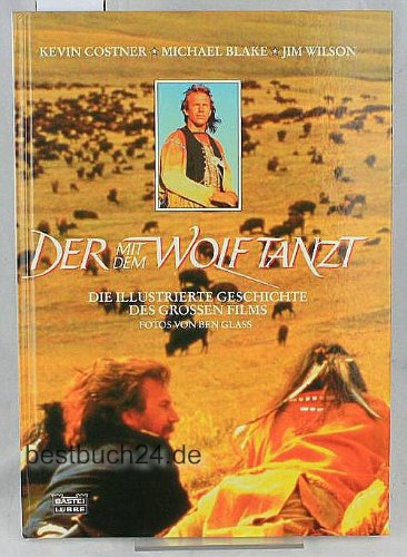 Der mit dem Wolf tanzt: Die illustrierte Geschichte des grossen Films Contemporary literature