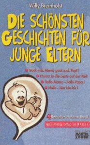 Die schönsten Geschichten für junge Eltern (Allgemeine Reihe. Bastei Lübbe Taschenbücher) Lifestyle