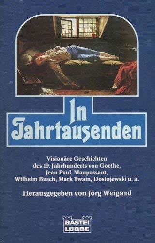 In Jahrtausenden. Visionäre Geschichten des 19. Jahrhunderts. Books