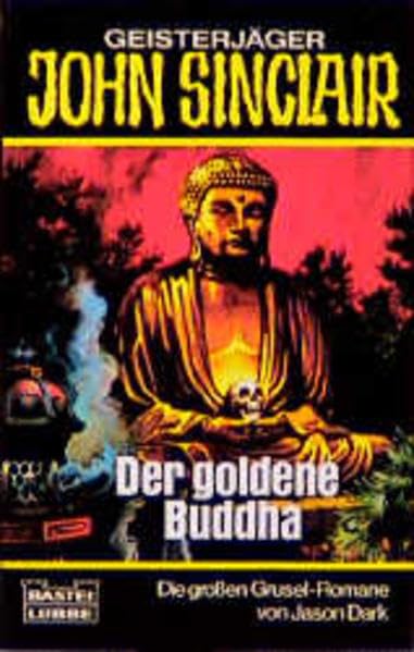 Der goldene Buddha (John Sinclair. Bastei Lübbe Taschenbücher) Horror & Mystery