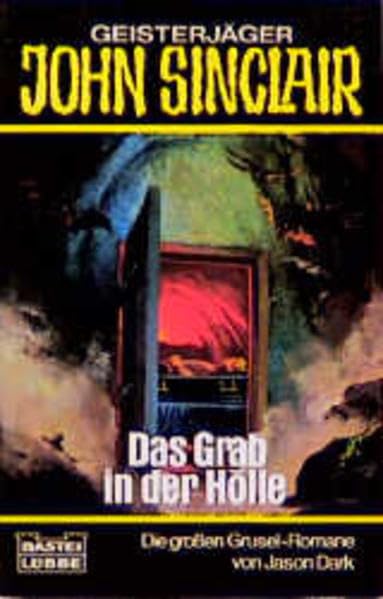 Das Grab in der Hölle (John Sinclair. Bastei Lübbe Taschenbücher) Horror & Mystery