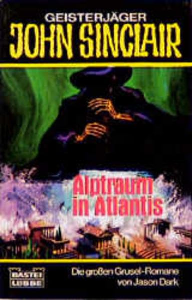 Alptraum in Atlantis (John Sinclair. Bastei Lübbe Taschenbücher) Horror & Mystery