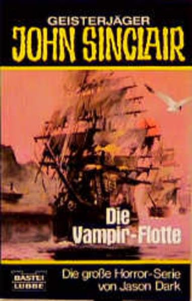 Vampir-Flotte (John Sinclair. Bastei Lübbe Taschenbücher) Horror & Mystery