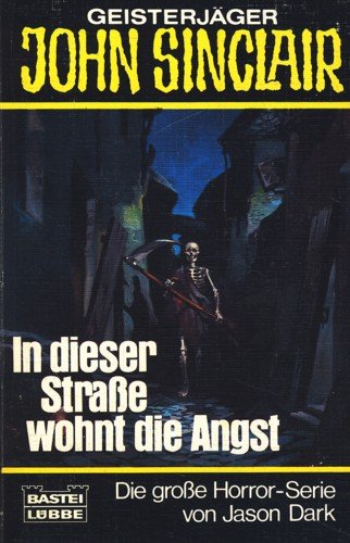 In dieser Strasse wohnt die Angst (John Sinclair. Bastei Lübbe Taschenbücher) Books