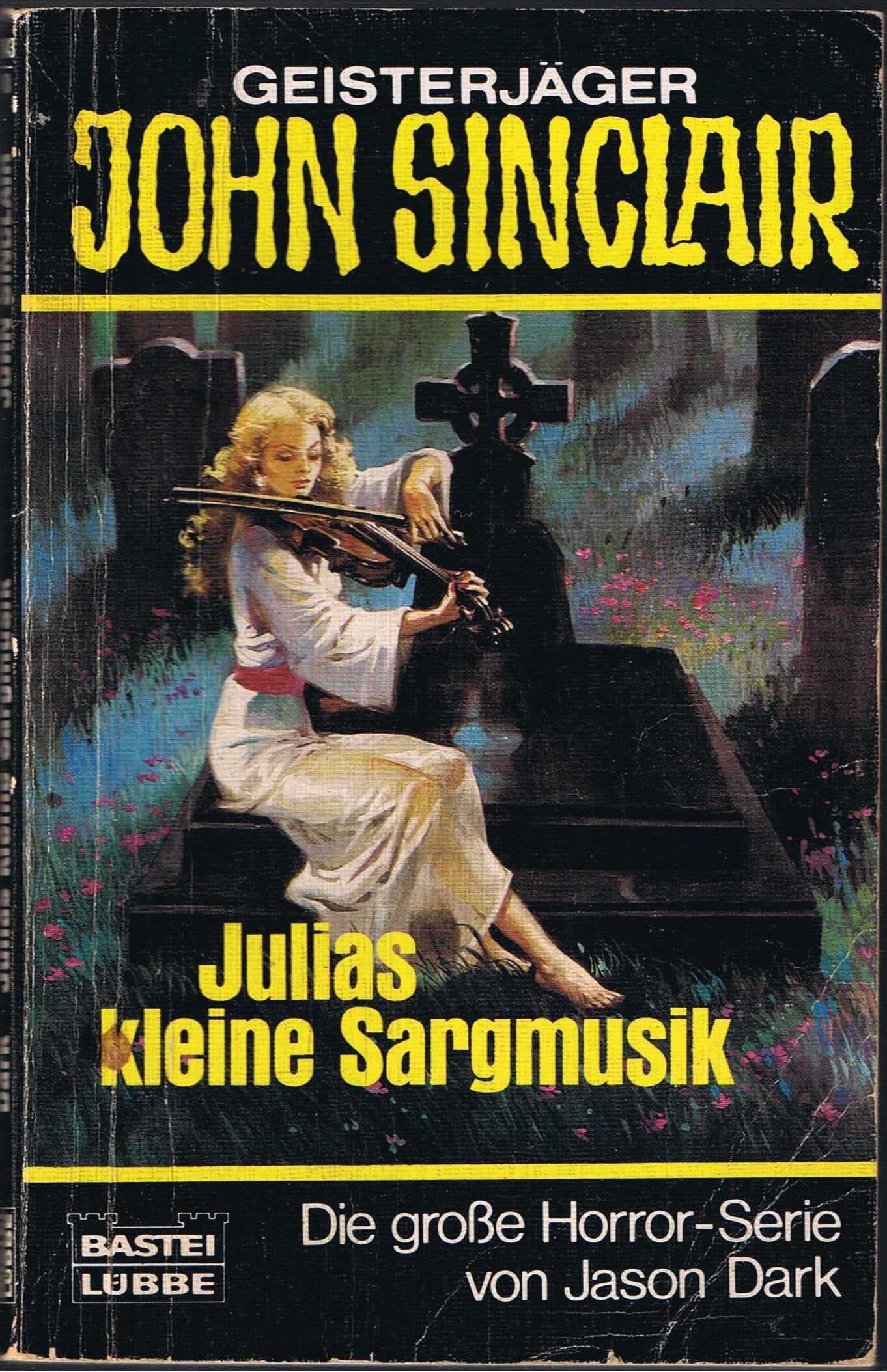 Julias kleine Sargmusik (John Sinclair. Bastei Lübbe Taschenbücher) Horror & Mystery