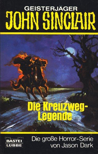 Die Kreuzweg-Legende (John Sinclair. Bastei Lübbe Taschenbücher) Books