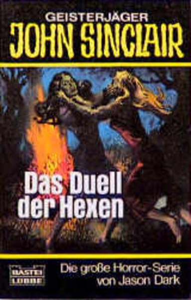 Das Duell der Hexen (John Sinclair. Bastei Lübbe Taschenbücher) Horror & Mystery