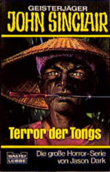 Terror der Tongs (John Sinclair. Bastei Lübbe Taschenbücher) Horror & Mystery
