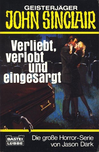 Verliebt, verlobt und eingesargt (John Sinclair. Bastei Lübbe Taschenbücher) Horror & Mystery