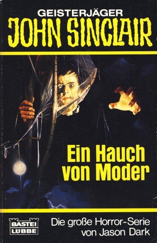 Ein Hauch von Moder (John Sinclair. Bastei Lübbe Taschenbücher) Horror & Mystery