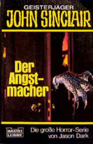Der Angstmacher (John Sinclair. Bastei Lübbe Taschenbücher) Horror & Mystery