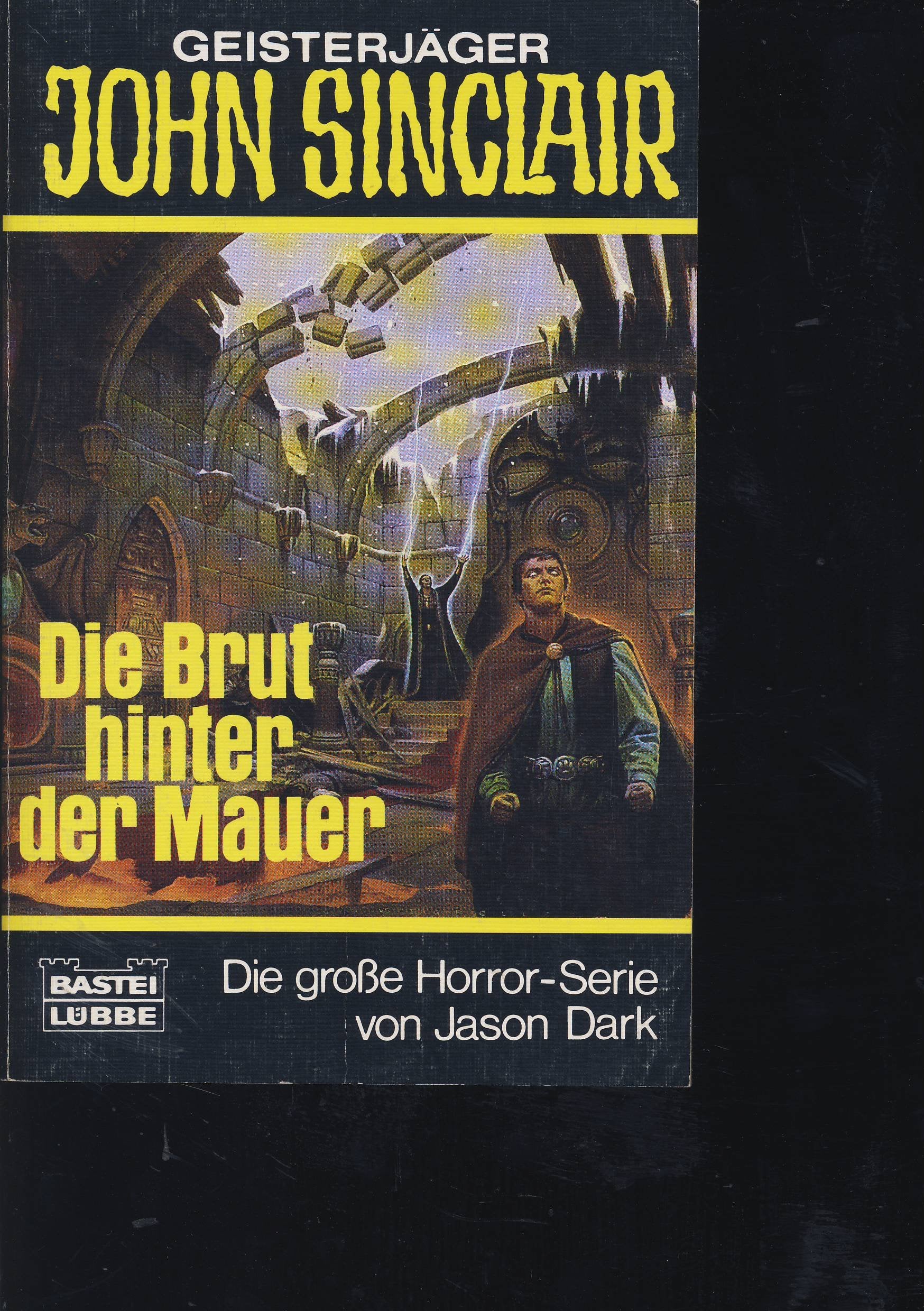 Die Brut hinter der Mauer (John Sinclair. Bastei Lübbe Taschenbücher) Horror & Mystery