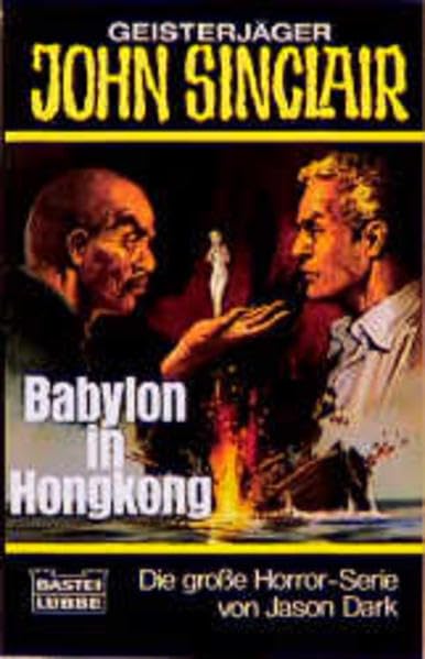 Babylon in Hongkong (John Sinclair. Bastei Lübbe Taschenbücher) Horror & Mystery