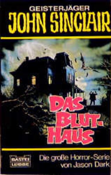 Das Bluthaus (John Sinclair. Bastei Lübbe Taschenbücher) Horror & Mystery