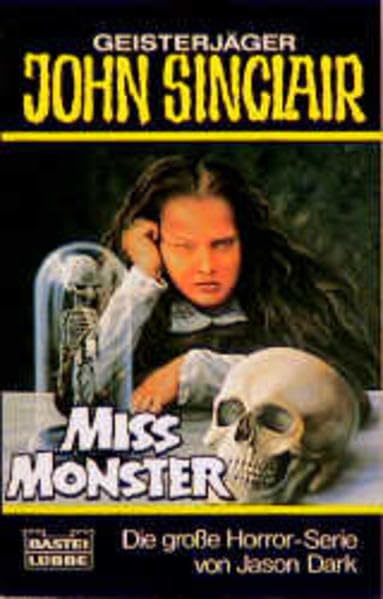 Miss Monster (John Sinclair. Bastei Lübbe Taschenbücher) Horror & Mystery
