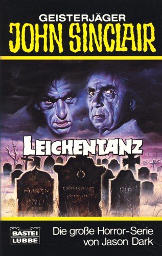Leichentanz (John Sinclair. Bastei Lübbe Taschenbücher) Horror & Mystery