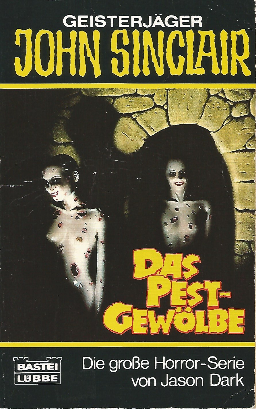 Das Pest-Gewölbe (John Sinclair. Bastei Lübbe Taschenbücher) Horror & Mystery