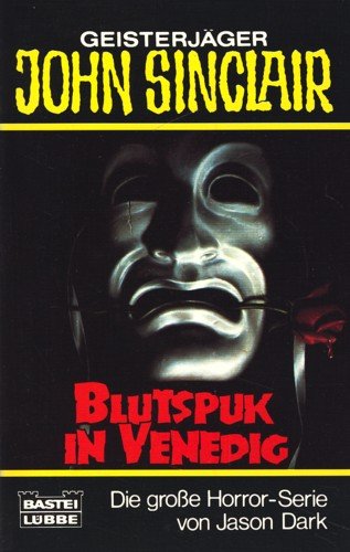 Blutspuk in Venedig (John Sinclair. Bastei Lübbe Taschenbücher) Horror & Mystery