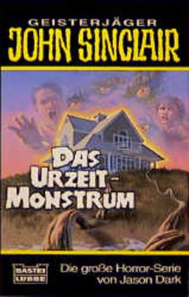 Das Urzeit-Monstrum (John Sinclair. Bastei Lübbe Taschenbücher) Horror & Mystery