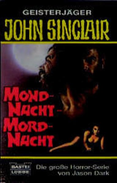 Mondnacht - Mordnacht (John Sinclair. Bastei Lübbe Taschenbücher) Horror & Mystery
