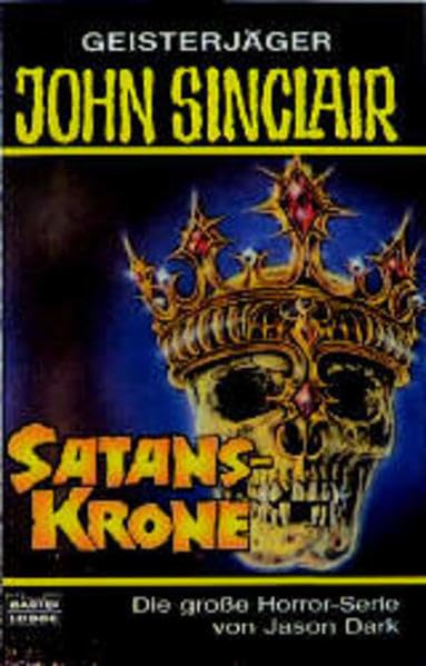 Satans-Krone (John Sinclair. Bastei Lübbe Taschenbücher) Horror & Mystery