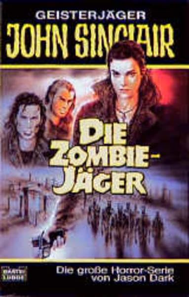 Die Zombie-Jäger (John Sinclair. Bastei Lübbe Taschenbücher) Horror & Mystery