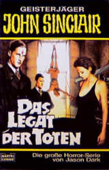 Das Legat der Toten (John Sinclair. Bastei Lübbe Taschenbücher) Horror & Mystery