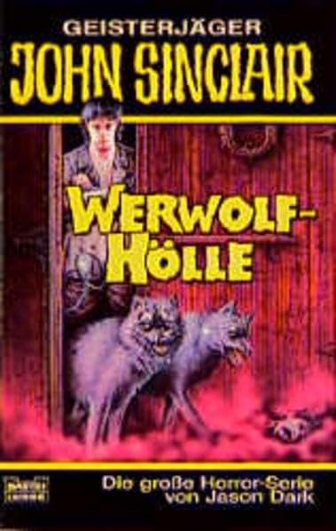 Werwolf-Hölle (John Sinclair. Bastei Lübbe Taschenbücher) Horror & Mystery