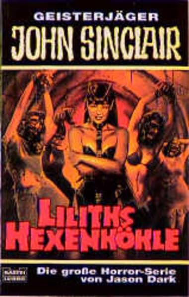 Liliths Hexenhöhle (John Sinclair. Bastei Lübbe Taschenbücher) Horror & Mystery