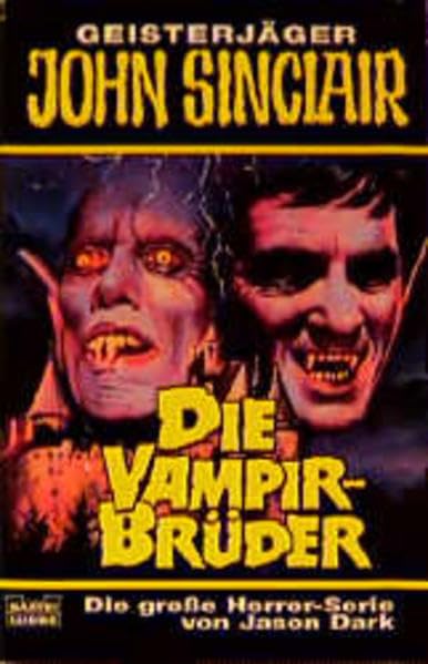 Die Vampir-Brüder: Horror-Roman (John Sinclair. Bastei Lübbe Taschenbücher) Horror & Mystery